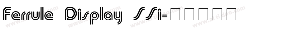 Ferrule Display SSi字体转换